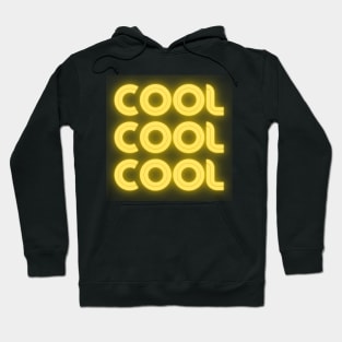 Cool, Cool, Cool Hoodie